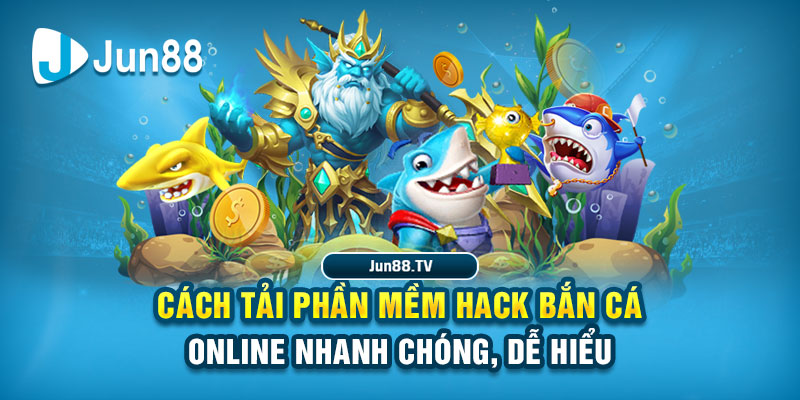 Siêu Phẩm Jun88 Hack Bắn Cá Online Đổi Thưởng Cực Chuẩn 4
